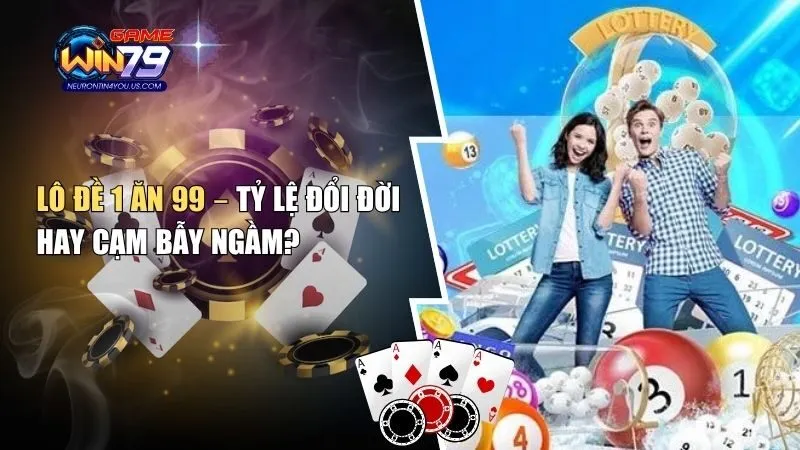 lô đề 1 ăn 99