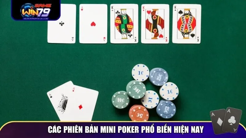 Các phiên bản Mini Poker phổ biến hiện nay