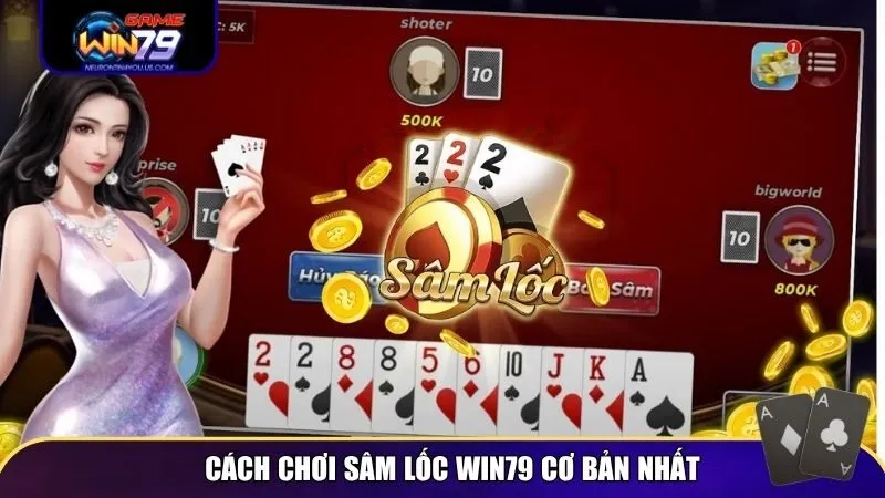 sam 2 Cách chơi sâm lốc Win79 khá dễ hiểu cho người mới